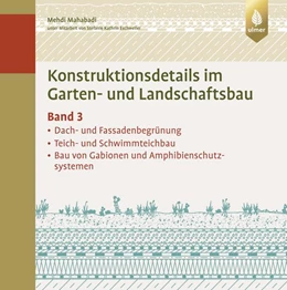 Abbildung von Mahabadi | Konstruktionsdetails im Garten- und Landschaftsbau - Band 3 | 1. Auflage | 2021 | beck-shop.de