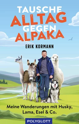 Abbildung von Kormann | Tausche Alltag gegen Alpaka | 1. Auflage | 2021 | beck-shop.de