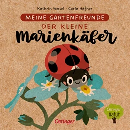 Abbildung von Häfner | Meine Gartenfreunde. Der kleine Marienkäfer | 1. Auflage | 2022 | beck-shop.de