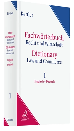 Abbildung von Kettler | Fachwörterbuch Recht & Wirtschaft = Dictionary Law and Commerce Band 1 • Standardwörterbuch
 | 1. Auflage | 2026 | beck-shop.de