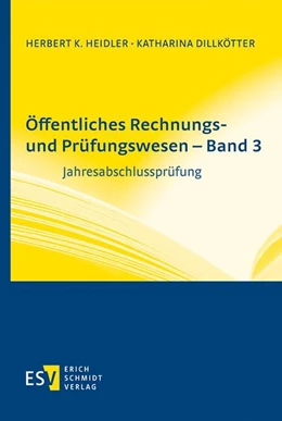 Abbildung von Dillkötter / Heidler | Öffentliches Rechnungs- und Prüfungswesen - Band 3 | 1. Auflage | 2021 | beck-shop.de
