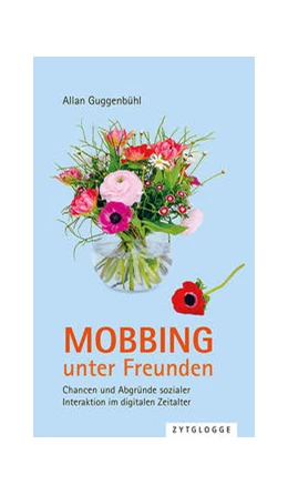 Abbildung von Guggenbühl | Mobbing unter Freunden | 2. Auflage | 2021 | beck-shop.de