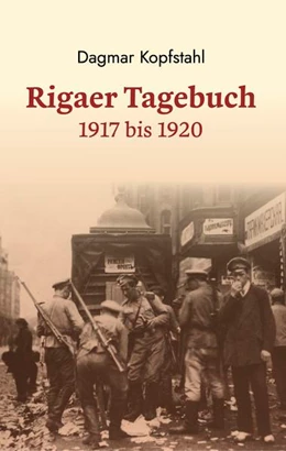 Abbildung von Sparitis / Kopfstahl | Rigaer Tagebuch 1917-1920 | 1. Auflage | 2021 | beck-shop.de