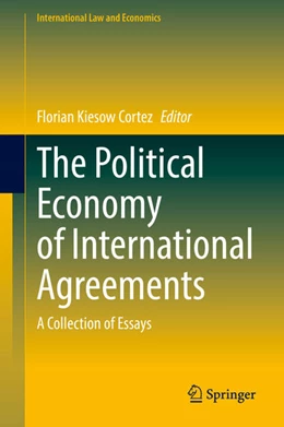 Abbildung von Kiesow Cortez | The Political Economy of International Agreements | 1. Auflage | 2021 | beck-shop.de