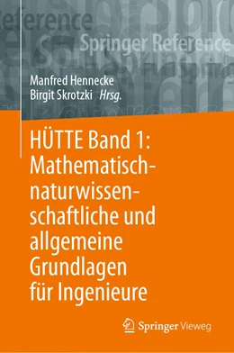 Abbildung von Hennecke / Skrotzki | HÜTTE Band 1: Mathematisch-naturwissenschaftliche und allgemeine Grundlagen für Ingenieure | 35. Auflage | 2022 | beck-shop.de