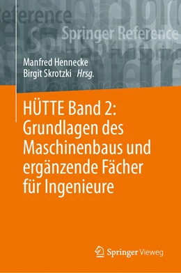 Abbildung von Hennecke / Skrotzki | HÜTTE Band 2: Grundlagen des Maschinenbaus und ergänzende Fächer für Ingenieure | 35. Auflage | 2022 | beck-shop.de