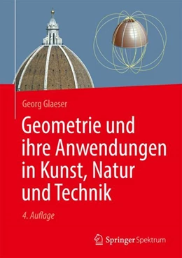 Abbildung von Glaeser | Geometrie und ihre Anwendungen in Kunst, Natur und Technik | 4. Auflage | 2022 | beck-shop.de