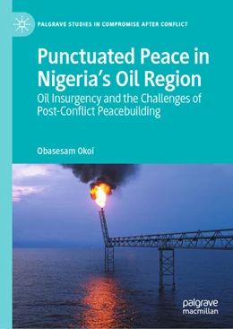 Abbildung von Okoi | Punctuated Peace in Nigeria's Oil Region | 1. Auflage | 2021 | beck-shop.de