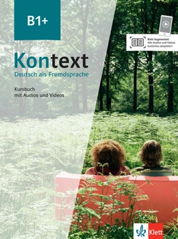 Abbildung von Koithan / Mayr-Sieber | Kontext B1+. Kursbuch mit Audios/Videos | 1. Auflage | 2021 | beck-shop.de
