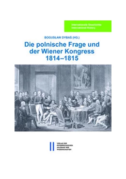 Abbildung von Dybas | Die polnische Frage und der Wiener Kongress 1814-1815 | 1. Auflage | 2021 | beck-shop.de