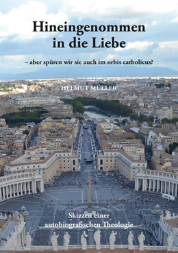 Abbildung von Müller | Hineingenommen in die Liebe | 1. Auflage | 2021 | beck-shop.de