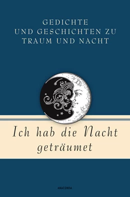 Abbildung von Landsberg | Ich hab die Nacht geträumet. Gedichte und Geschichten zu Traum und Nacht | 1. Auflage | 2022 | beck-shop.de