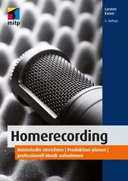 Abbildung von Kaiser | Homerecording. Das umfassende Praxisbuch | 5. Auflage | 2021 | beck-shop.de