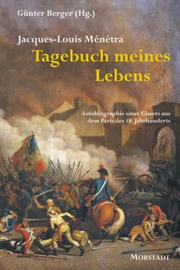 Abbildung von Ménétra / Berger | Tagebuch meines Lebens | 1. Auflage | 2021 | beck-shop.de