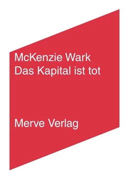Abbildung von Wark | Das Kapital ist tot. Kommt jetzt etwas Schlimmeres? | 1. Auflage | 2021 | beck-shop.de