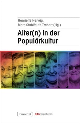 Abbildung von Herwig / Stuhlfauth-Trabert | Alter(n) in der Populärkultur | 1. Auflage | 2022 | 13 | beck-shop.de