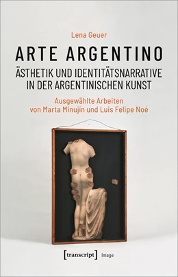 Abbildung von Geuer | Arte argentino – Ästhetik und Identitätsnarrative in der argentinischen Kunst | 1. Auflage | 2022 | beck-shop.de