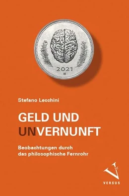 Abbildung von Lecchini | Geld und (Un-)Vernunft | 1. Auflage | 2021 | beck-shop.de