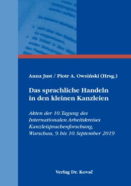 Abbildung von Just / Owsinski | Das sprachliche Handeln in den kleinen Kanzleien | 1. Auflage | 2021 | 256 | beck-shop.de