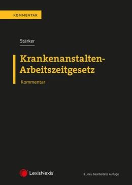 Abbildung von Stärker | Krankenanstalten-Arbeitszeitgesetz KA-AZG | 8. Auflage | 2022 | beck-shop.de
