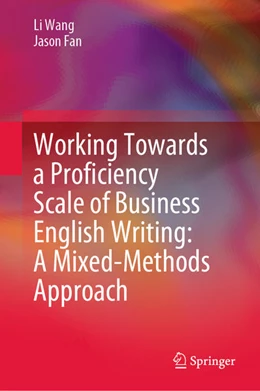 Abbildung von Wang / Fan | Working Towards a Proficiency Scale of Business English Writing: A Mixed-Methods Approach | 1. Auflage | 2021 | beck-shop.de