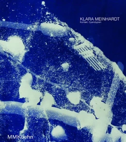 Abbildung von Beck-Mannagetta / Kohout | Klara Meinhardt: Kontakt. Cyanotypien | 1. Auflage | 2022 | beck-shop.de
