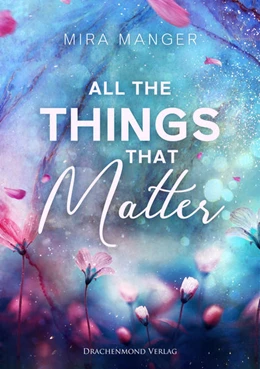 Abbildung von Manger | All The Things That Matter | 1. Auflage | 2021 | beck-shop.de