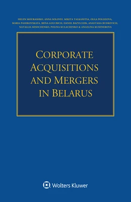 Abbildung von Mourashko / Solovei | Corporate Acquisitions and Mergers in Belarus | 1. Auflage | 2021 | beck-shop.de