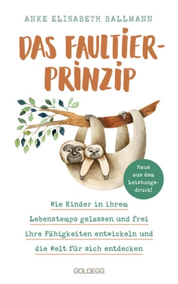 Abbildung von Ballmann | Das Faultier-Prinzip | 1. Auflage | 2022 | beck-shop.de