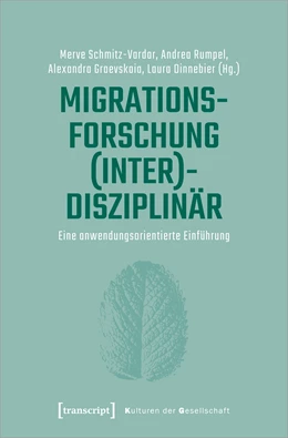 Abbildung von Schmitz-Vardar / Rumpel | Migrationsforschung (inter)disziplinär | 1. Auflage | 2022 | beck-shop.de