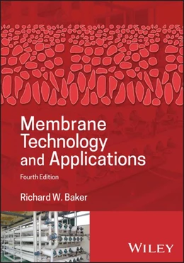 Abbildung von Baker | Membrane Technology and Applications | 4. Auflage | 2023 | beck-shop.de