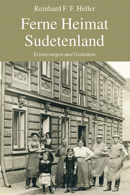 Abbildung von Heller | Ferne Heimat Sudetenland | 1. Auflage | 2021 | beck-shop.de