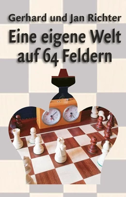 Abbildung von Richter | Eine eigene Welt auf 64 Feldern | 1. Auflage | 2021 | beck-shop.de