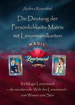 Abbildung von Rosenthal | Die Deutung der Persönlichkeits-Matrix mit Lenormandkarten | 1. Auflage | 2021 | beck-shop.de