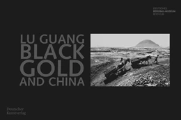 Abbildung von Badelt / Pledge | Lu Guang. Black Gold and China | 1. Auflage | 2021 | beck-shop.de