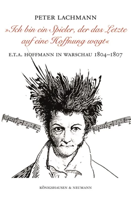 Abbildung von Lachmann | »Ich bin ein Spieler, der das Letzte auf eine Hoffnung wagt« | 1. Auflage | 2021 | beck-shop.de