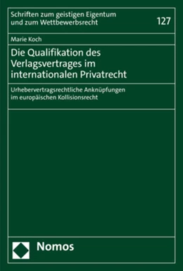 Abbildung von Koch | Die Qualifikation des Verlagsvertrages im internationalen Privatrecht | 1. Auflage | 2021 | beck-shop.de