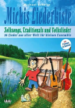 Abbildung von Schäfer | Michis Liederkiste: Folksongs, Traditionals und Volkslieder für kleines Ensemble | 1. Auflage | 2021 | beck-shop.de