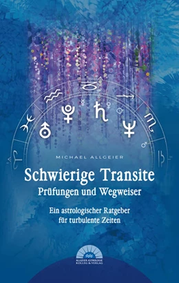 Abbildung von Allgeier | Schwierige Transite - Prüfungen und Wegweiser | 1. Auflage | 2020 | beck-shop.de