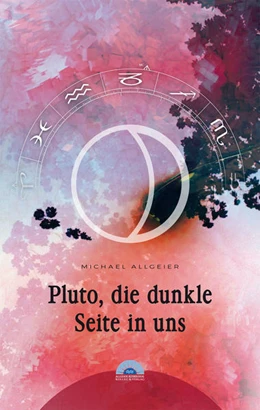 Abbildung von Allgeier | Pluto, die dunkle Seite in uns | 1. Auflage | 2021 | beck-shop.de