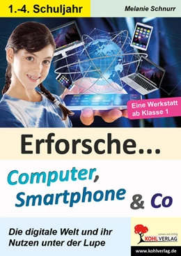 Abbildung von Schnurr | Erforsche ... Computer, Smartphone & Co | 1. Auflage | 2022 | beck-shop.de