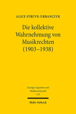 Abbildung von Struve-Urbanczyk | Die kollektive Wahrnehmung von Musikrechten (1903-1938) | 1. Auflage | 2022 | beck-shop.de