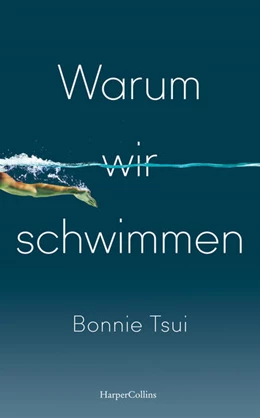 Abbildung von Tsui | Warum wir schwimmen | 1. Auflage | 2022 | beck-shop.de