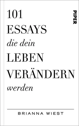 Abbildung von Wiest | 101 Essays, die dein Leben verändern werden | 1. Auflage | 2022 | beck-shop.de