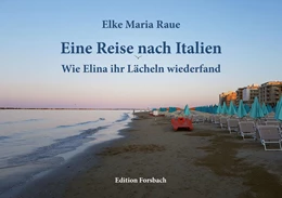 Abbildung von Raue | Eine Reise nach Italien | 1. Auflage | 2021 | beck-shop.de