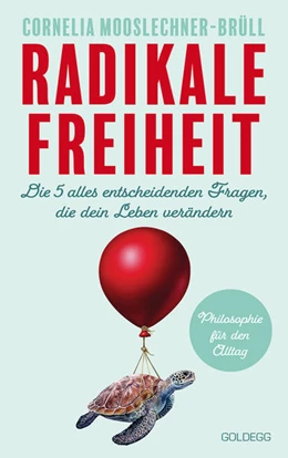 Abbildung von Mooslechner-Brüll | Radikale Freiheit | 1. Auflage | 2022 | beck-shop.de