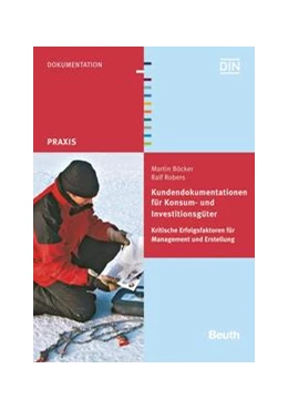 Abbildung von Böcker / Robers | Kundendokumentationen für Konsum- und Investitionsgüter - Buch mit E-Book | 1. Auflage | 2015 | beck-shop.de
