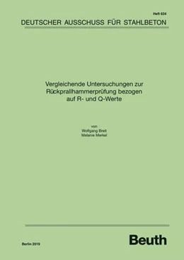 Abbildung von Prof. Dr.-Ing. Wolfgang Breit | Vergleichende Untersuchungen zur Rückprallhammerprüfung bezogen auf R- und Q-Werte | 1. Auflage | 2019 | 634 | beck-shop.de