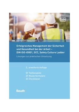 Abbildung von Dojani / Reimann | Erfolgreiches Management der Sicherheit und Gesundheit bei der Arbeit - DIN ISO 45001, SCC, Safety Culture Ladder - Buch mit E-Book | 2. Auflage | 2020 | beck-shop.de