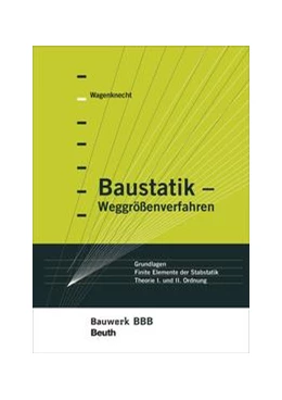 Abbildung von Wagenknecht | Baustatik - Weggrößenverfahren - Buch mit E-Book | 1. Auflage | 2018 | beck-shop.de